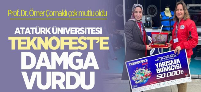 Atatürk Üniversitesi TEKNOFEST’ten derecelerle döndü