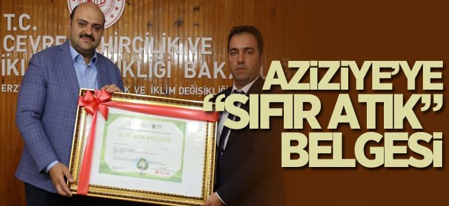 Aziziye’ye “Sıfır Atık” belgesi