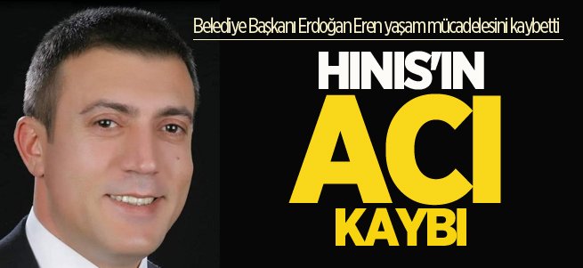 Erdoğan Eren hayatını kaybetti