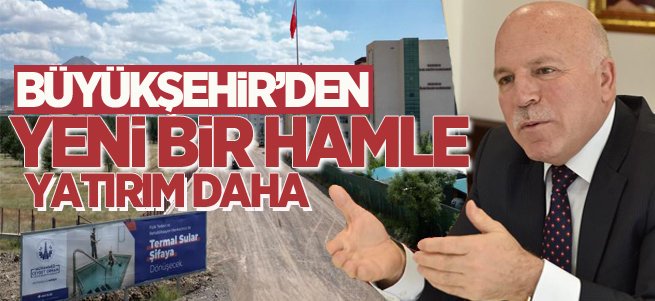 Büyükşehir’den yeni bir hamle yatırım daha