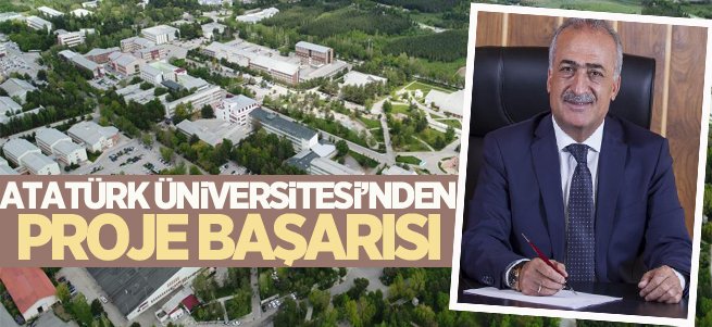 Atatürk Üniversitesi’nden proje başarısı