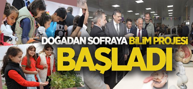 Doğadan Sofraya Bilim Projesi başladı