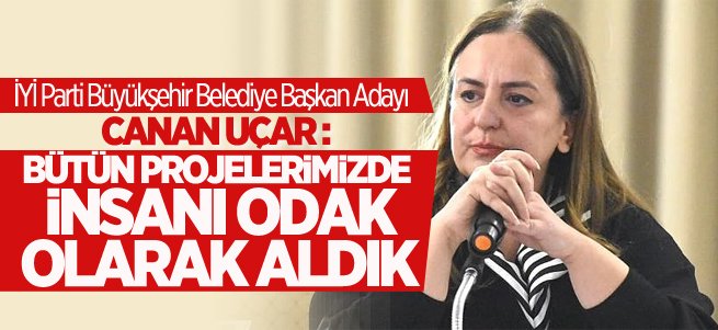 Canan Uçar projelerini açıkladı