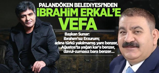 Palandöken Belediyesi’nden İbrahim Erkal’e Vefa