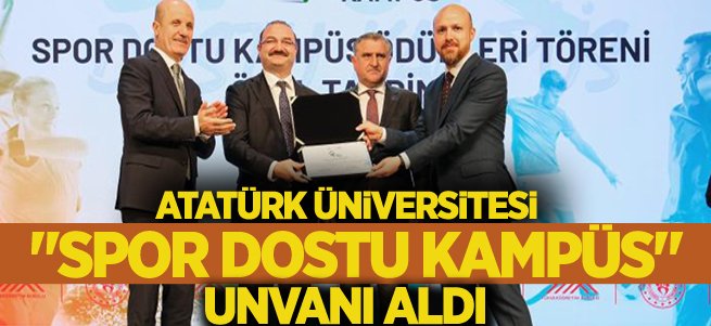 Atatürk üniversitesi "Spor dostu kampüs" unvanı aldı