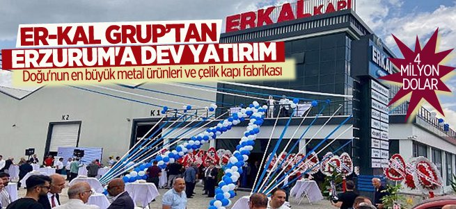 ER-KAL Grup’tan Erzurum'a dev yatırım