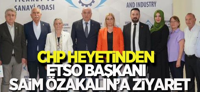 CHP heyetinden ETSO Başkanı Özakalın’a ziyaret