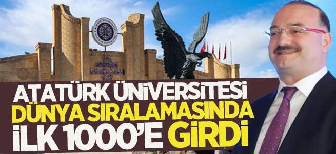 Atatürk Üniversitesi dünya sıralamasında ilk 1000’de