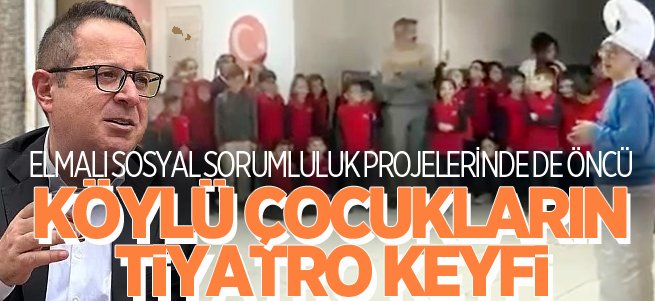 Elmalı sponsorluğunda köylü çocukların tiyatro keyfi