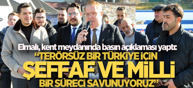 Elmalı kent meydanında basın açıklaması yaptı