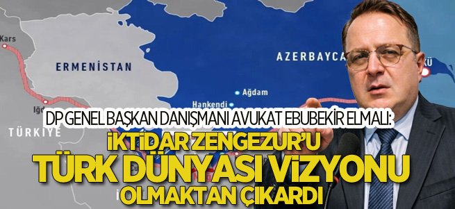 DP'li Elmalı'dan iktidara Zengezur eleştirisi