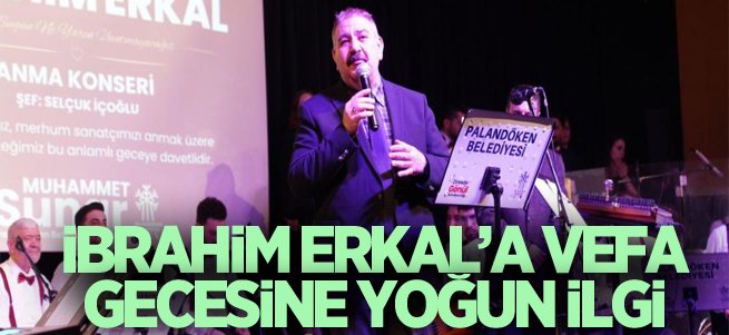 İbrahim Erkal’a vefa gecesine yoğun ilgi