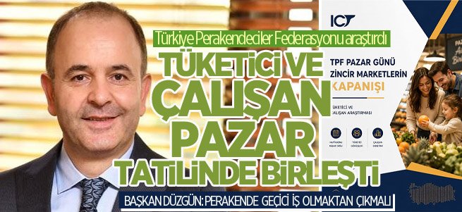 Tüketici ve çalışan pazar tatilinde birleşti