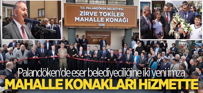 Palandöken’de iki yeni mahalle konağı hizmete açıldı