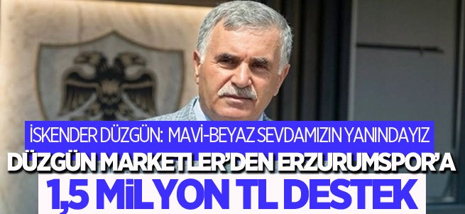 Düzgün Marketlerden Erzurumspor’a destek