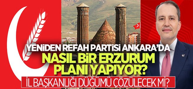YRP Ankara’da nasıl bir Erzurum planı yapıyor?