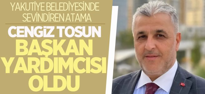Sevilen isim Cengiz Tosun Başkan Yardımcısı oldu